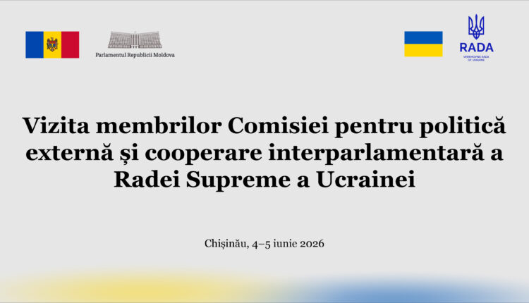 O delegație a Radei Supreme a Ucrainei va efectua o vizită în Republica Moldova